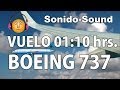 Vuelo Boeing 737 1 hora 10 minutos de sonido