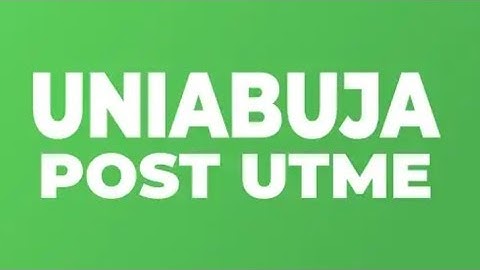 UNIABUJA Post-UTME/DE: cut-off mark, eligibility and registration details