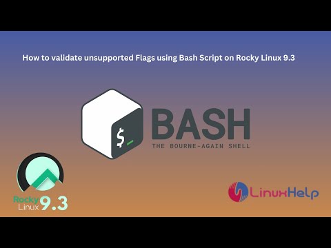 How to validate unsupported Flags using Bash Script on Rocky Linux 9.3