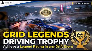 Grid Legends - Achieve a Legend rating in any Drift event