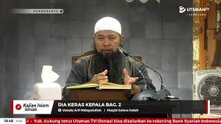 LIVE Dia Keras Kepala Bag. 2 - Ust. Arif Hidayatullah