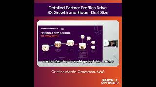PartnerOptimizer Drives Triple Digit Growth  -  Cristina Martin Greysman at AWS