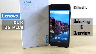 Lenovo Zuk Z2 Plus Unboxing + Setup + Mini Review including Impressions Lenovo Zuk Z2 Plus Unboxing + Setup + Mini Review including Impressions