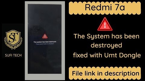 Redmi 7a The system has been destroyed fixed With Umt Dongle file link in description