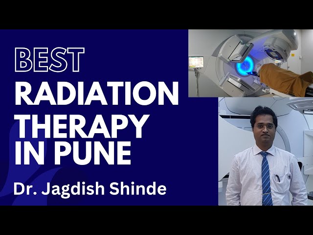 Best radiation therapy in Pune / Pimpri Chinchwad/Radiation therapy center Pune  Dr. Jagdish Shinde class=