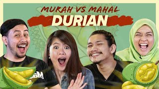 RM85 FOR DURIAN?! - Murah Vs Mahal | SAYS Challenge