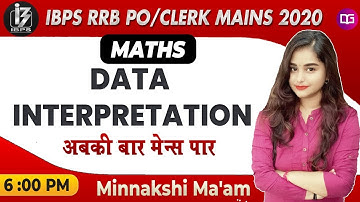 Data Interpretation | IBPS RRB PO/Clerk Mains 2020 | IBPS RRB Maths | Maths by Minakshi Ma