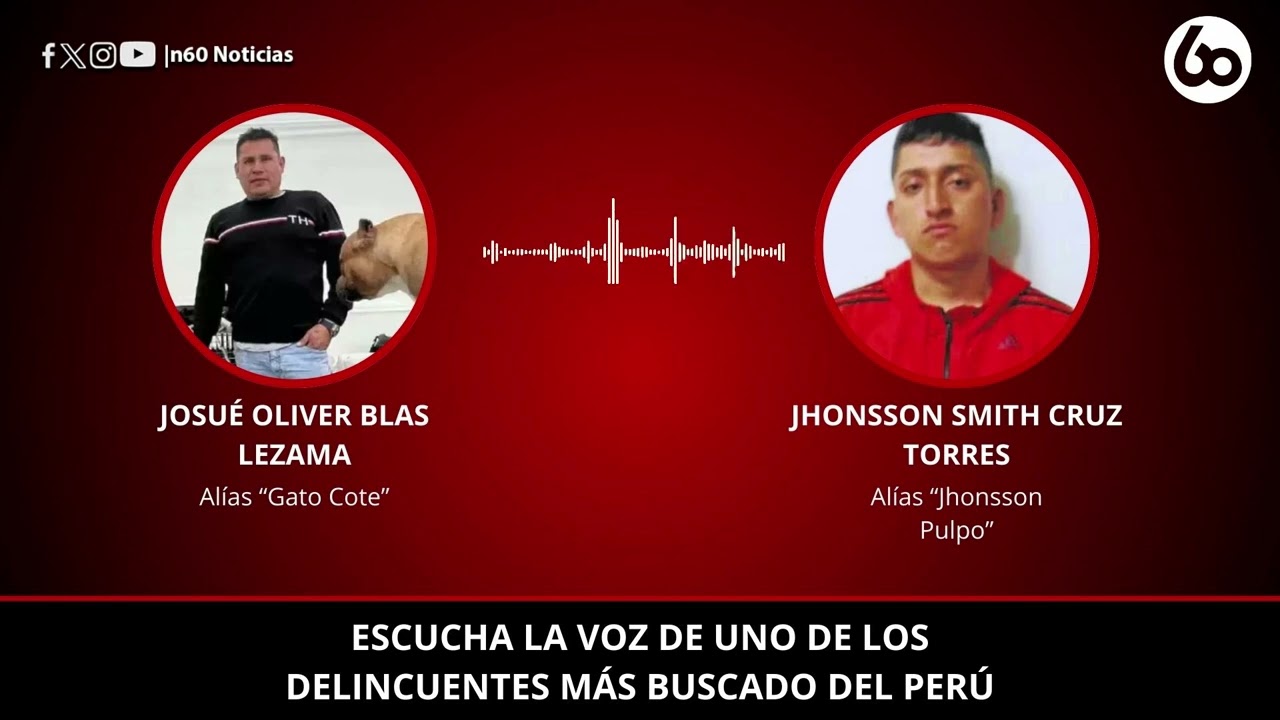 Revelan audio del delincuente más buscado del Perú: ‘Jhonsson Pulpo’