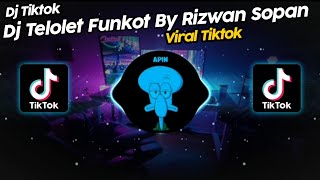 DJ TELOLET FUNKOT BY RIZWAN SOPAN SOUND 𝐕𝐚𝐥𝐥𝐏𝐫𝐬𝐭 VIRAL TIK TOK TERBARU 2023!!