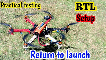 Apm 2.8 rtl setup | Pixhawk rtl setup | Apm 2.8 and pixhawk return to launch | Practical testing