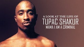 2Pac - Mama, I'm A Criminal