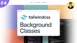 Background Classes in Tailwind CSS🔥