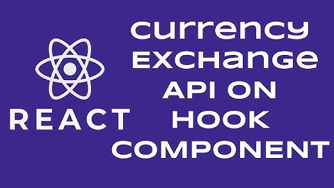 Currency Exchange Rate API React hook component using Axios
