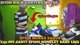 Lijo MV PASANG SEPION WINGLET LAGI‼️habis pulkam spion patah