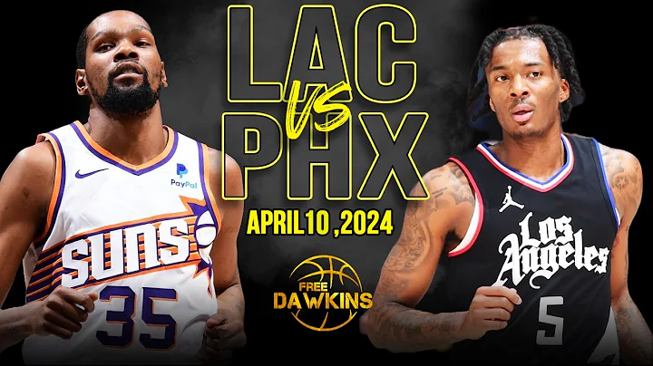 Los Angeles Clippers vs Phoenix Suns Full Game Highlights | April 10, 2024 | FreeDawkins - 天天要闻