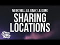 Meek Mill - Sharing Locations (Lyrics) ft. Lil Durk and Lil Baby