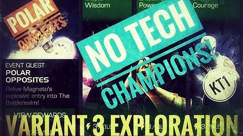 Polar Opposites Variant 3 Exploration With NO TECH Champions. 2.1....