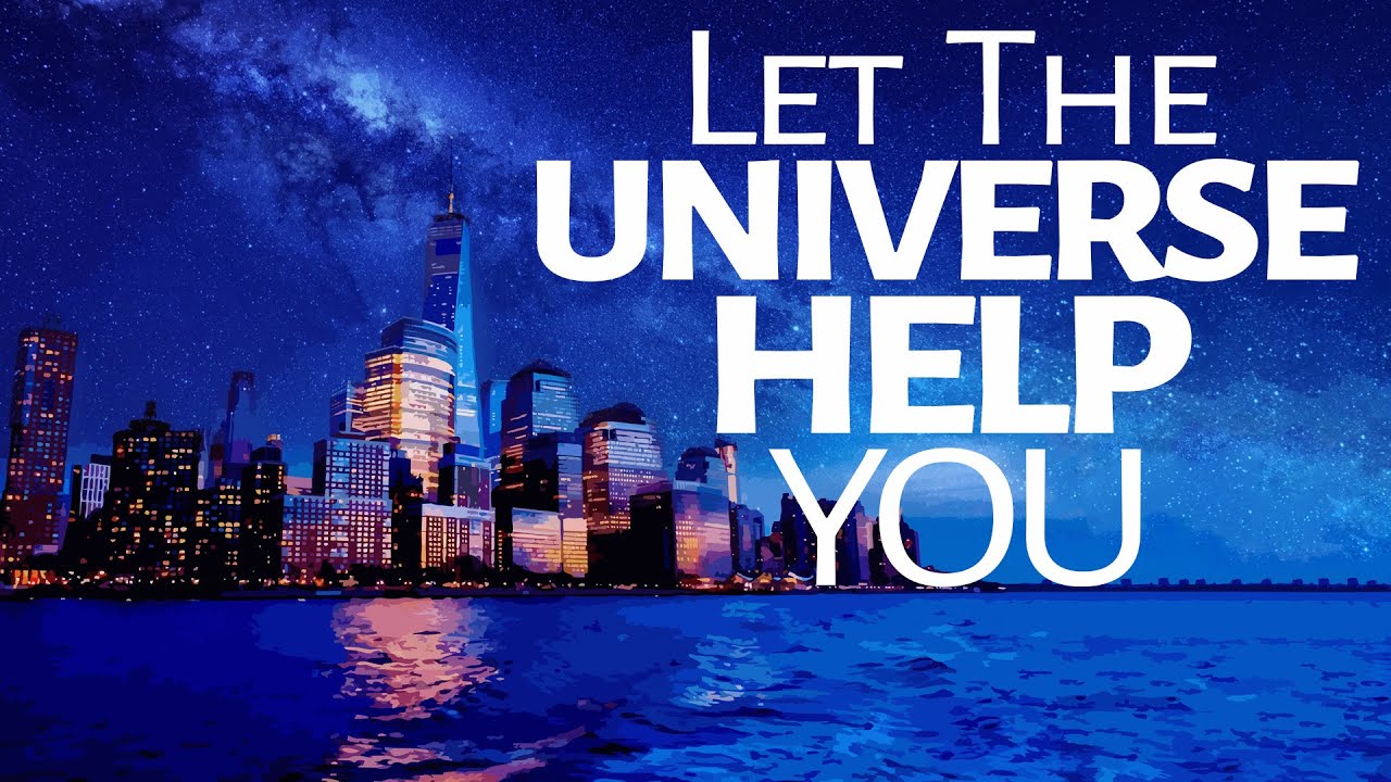 Abraham Hicks   Let the Universe Help You