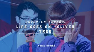 Oliver Tree - Life Goes On - (Cover en Español). @arielgomez