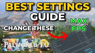 Palworld 1.0 Best Settings Guide - Max FPS   Better Visuals