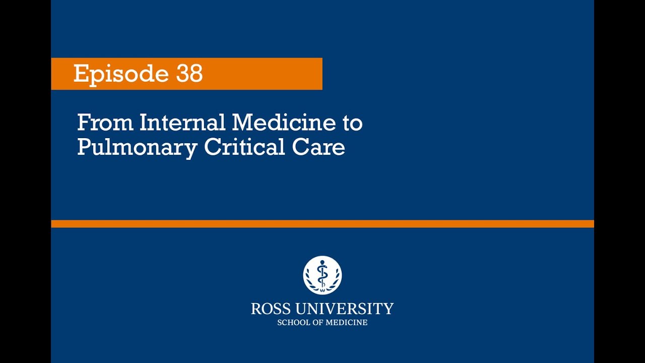 Episode 38 - From Internal Medicine to Pulmonary Critical Care - YouTube