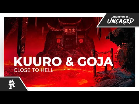 KUURO & Goja - Close To Hell [Monstercat Lyric Video]
