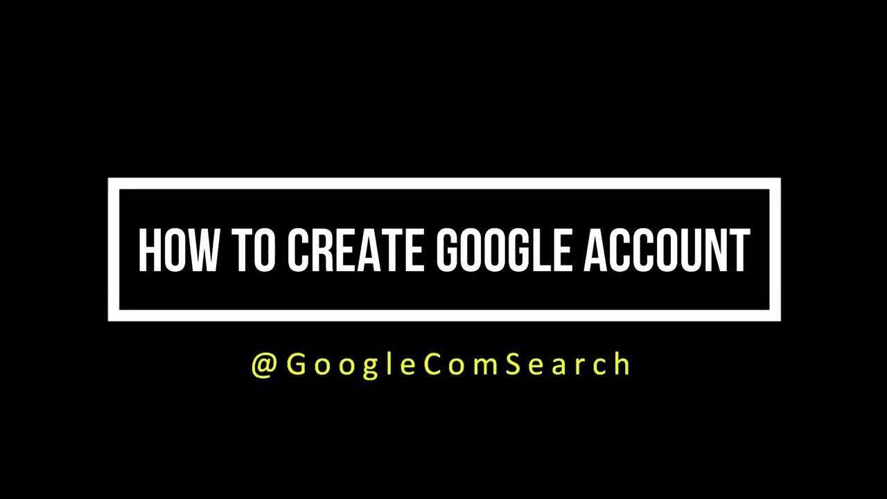 How to create google account google com search youtube