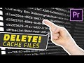 How to Clear Cache Files Properly 📘 Bulletproof Premiere Pro