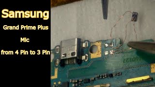 How To Convert Samsung Grand Prime Plus Mic From 4 Pin To 3 Pin Samsung Mix Repairing