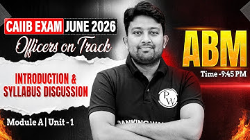 CAIIB June 2026 | CAIIB ABM Module A | Introduction & Syllabus Discussion | by Arvind Sir