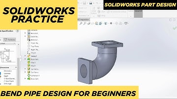 SolidWorks Tutorial for Absolute Beginners in 2025 I Make Bend Pipe in SolidWorks I CADTEST PRACTICE