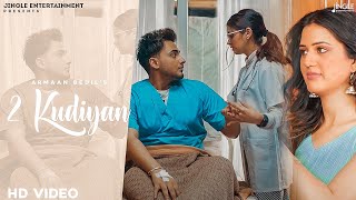 Armaan Bedil - 2 Kudiyan | Isha Rikhi | Twinkle Arora | New Punjabi Songs 2023 | Latest Songs 2023