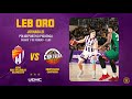 Resumen  j21 leb oro uemc real valladolid baloncesto 84  79 grupo alega cantabria