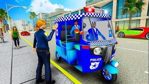 Police Tuk Tuk Auto Rickshaw Driving Game 2021 City  New Gameplay.