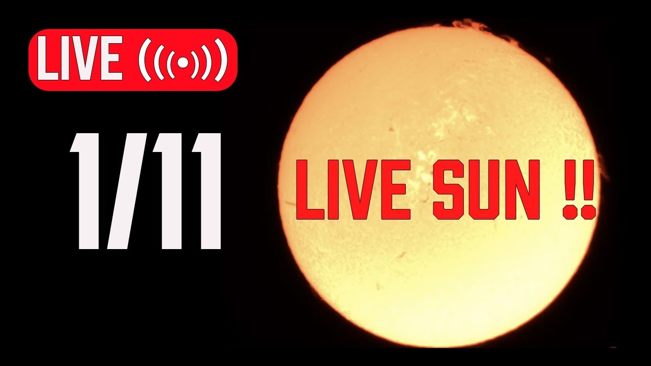 LIVE: The Sun Right Now ☀️ | 1/11 Backyard Solar Imaging (Real-Time ...