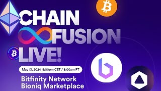 Bitfinity and Bioniq : Chain Fusion Live!