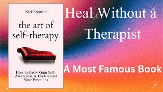 This Book Teaches You Emotional Healing | Self-Therapy Explained