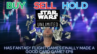 Star Wars Unlimited Buy Sell or Hold. Has Fantasy Flight Games Finally Get This Right?