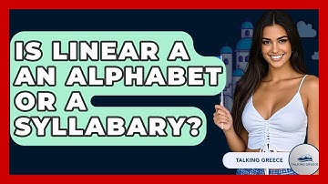 Is Linear A An Alphabet Or A Syllabary? - Talking Greece
