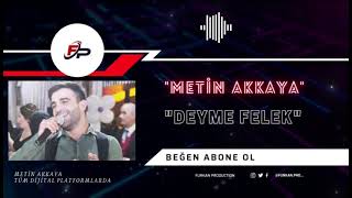 METİN AKKAYA \