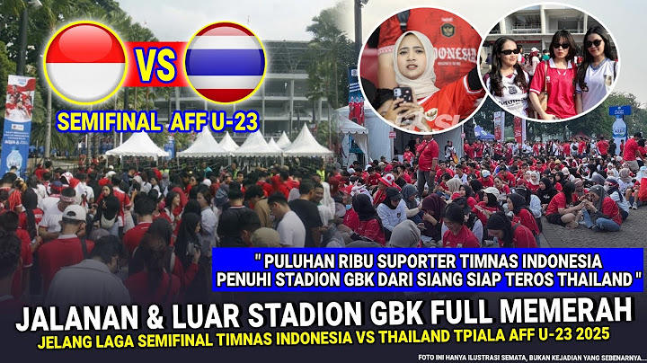 🔴 SANGAT MERINDING LIHATNYA!! Suporter Timnas Indonesia SERBU STADION GBK & Full Teror Thailand U-23