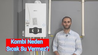 Kombi Neden Sıcak Su Vermez? Kullanıcıların Yapması Gerekenler Nelerdir?