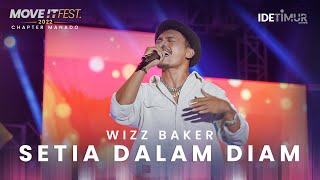 Wizz Baker - Setia Dalam Diam | MOVE IT FEST 2022 Chapter Manado