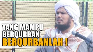 QURBAN ITU : APA YANG ADA DIKURBANKAN - USTADZ DERRY SULAIMAN