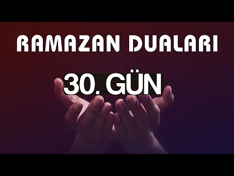 Arife Günü Duası - 30. Gün Duası / Ramazan Ayına Özel Dua