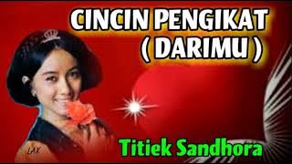 CINCIN PENGIKAT (DARIMU) - Titiek Sandhora