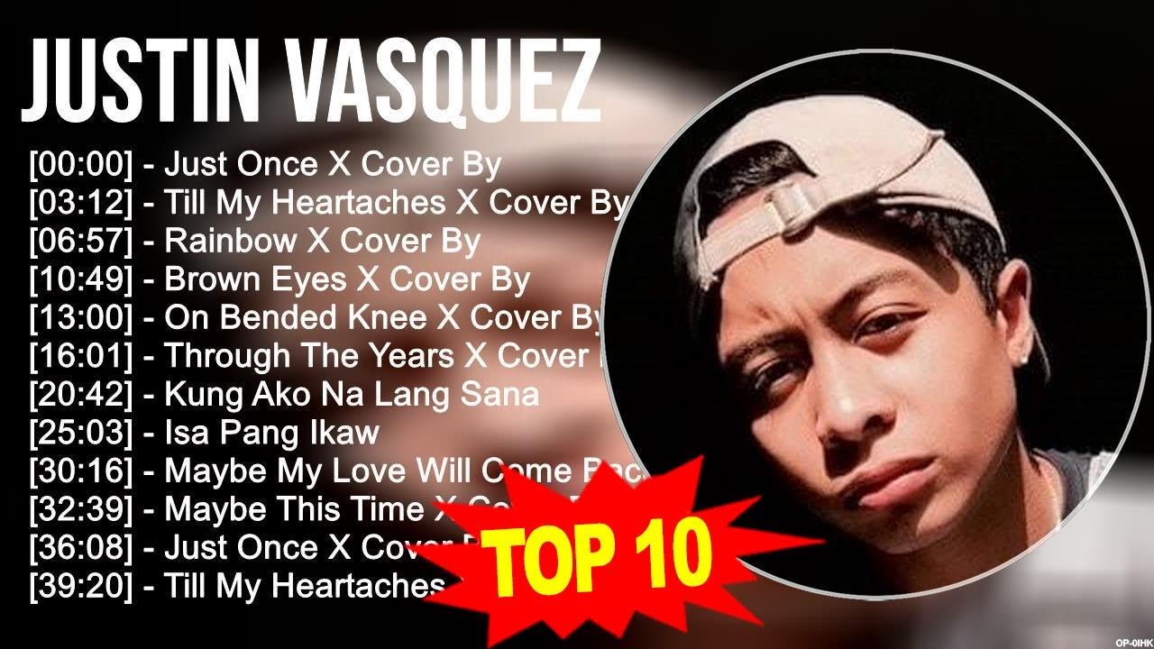 Justin Vasquez 2023 MIX ~ Top 10 Best Songs ~ Greatest Hits ~ Full Album