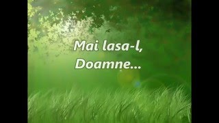 Mai lasa-l, Doamne