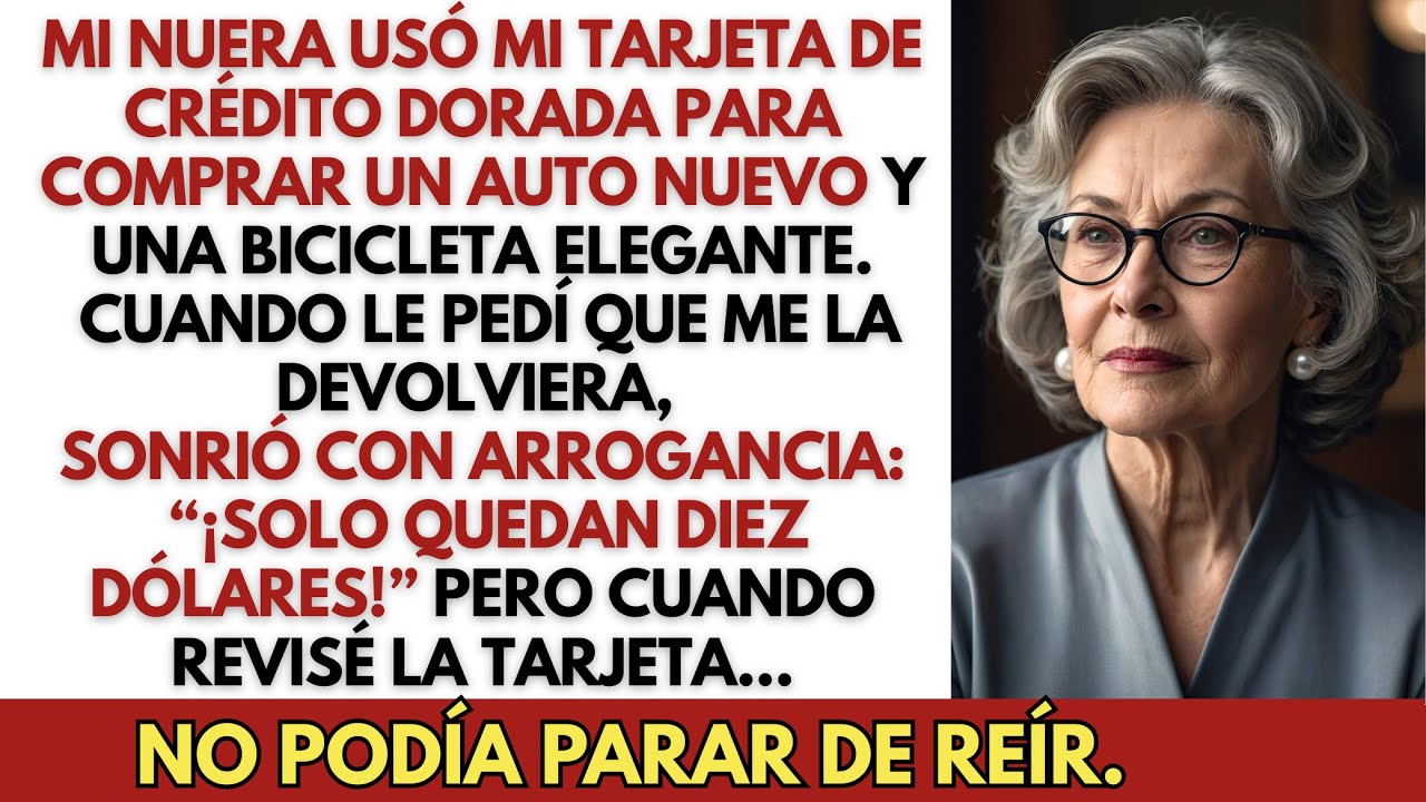 Mi Nuera Usó Mi Tarjeta para Comprar un Coche y una Bici —Dejó 10$. Me Reí… La Tarjeta que Usó…
