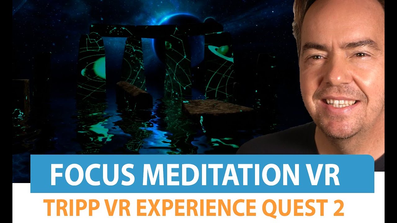 Focus Meditation in Virtual Reality Tripp for Oculus Quest YouTube